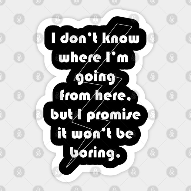 I promise it won't be boring Sticker by stefy